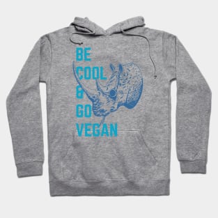 Be cool, go vegan! Hoodie